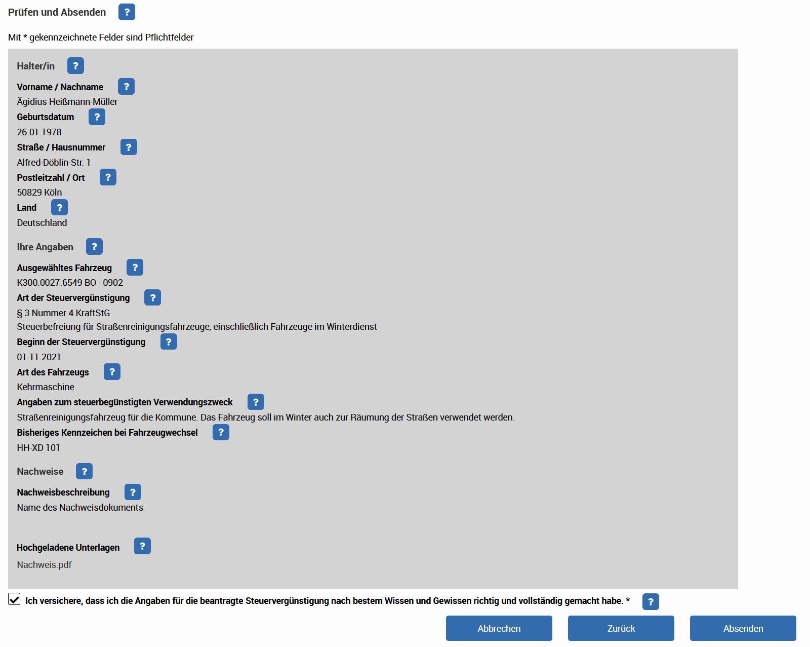 Zusammenfassung der eingegebenen Daten für die Beantragung der Steuervergünstigung Zusammenfassung der eingegebenen Daten für die Beantragung der Steuervergünstigung